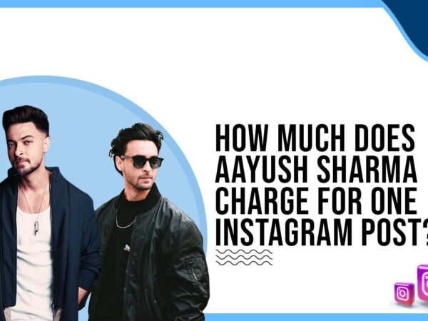 Idiotic Media | How much does Aayush Sharma charge for One Instagram Post?