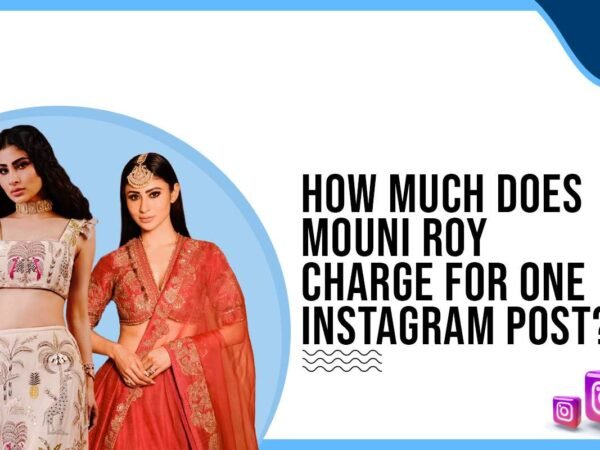 Idiotic Media | How much does Mouni Roy charge for One Instagram Post?