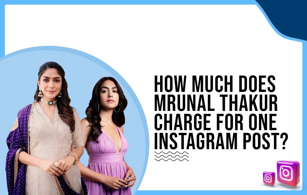 Idiotic Media | How much does Mrunal Thakur charge for One Instagram Post?