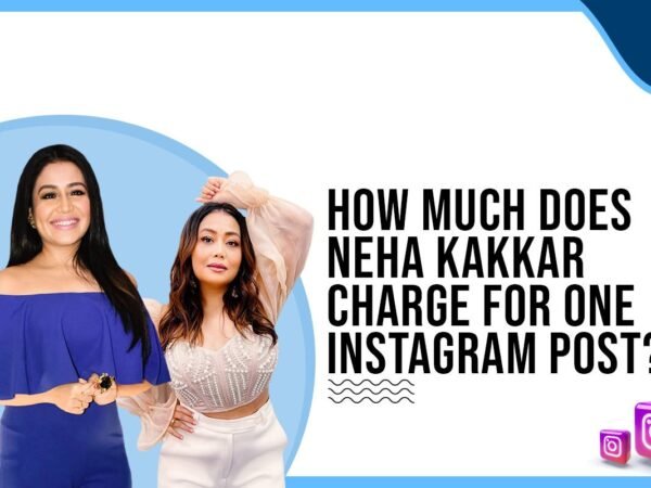 Idiotic Media | How much does Neha Kakkar charge for One Instagram Post?