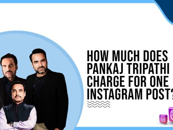 Idiotic Media | How much does Pankaj Tripathi charge for One Instagram Post?