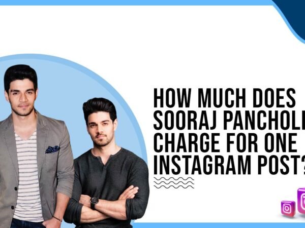 Idiotic Media | How much does Sooraj Pancholi charge for One Instagram Post?