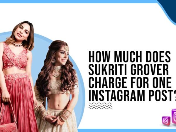 Idiotic Media | How much does Sukriti Grover charge for One Instagram Post?