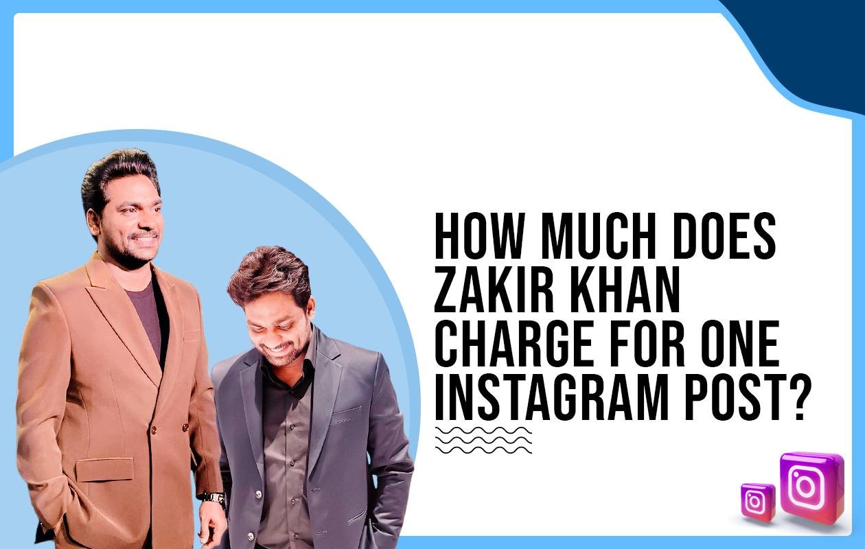 Idiotic Media | How much does Zakir Khan charge for One Instagram Post?
