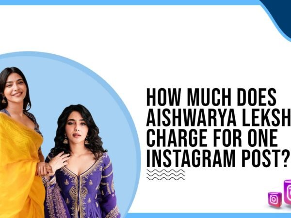 Idiotic Media | How much does Aishwarya Lekshmi charge for One Instagram Post?