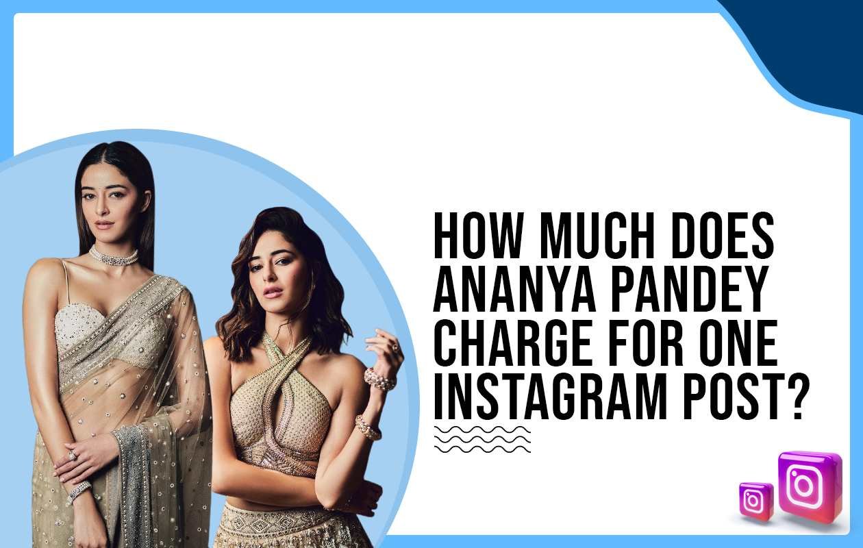 Idiotic Media | How much does Ananya Pandey charge for Instagram