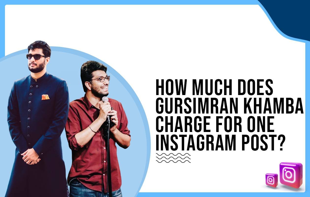 Idiotic Media | How much does Gursimran Khamba charge for One Instagram Post?