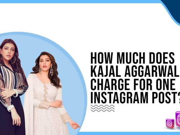 Idiotic Media | How much does Kajal Aggarwal charge for One Instagram Post?