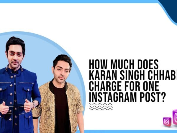 Idiotic Media | How much does Karan Singh Chhabra charge for One Instagram Post?