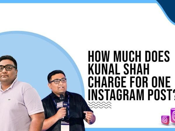 Idiotic Media | How much does Kunal Shah charge for One Instagram Post?