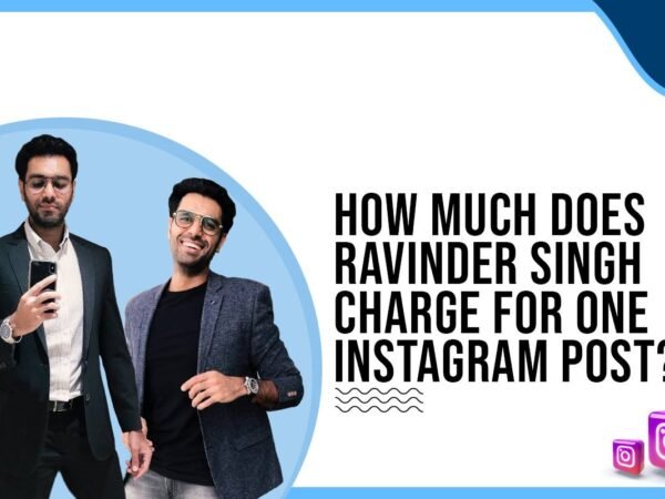 Idiotic Media | How much does Ravinder Singh charge for One Instagram Post?