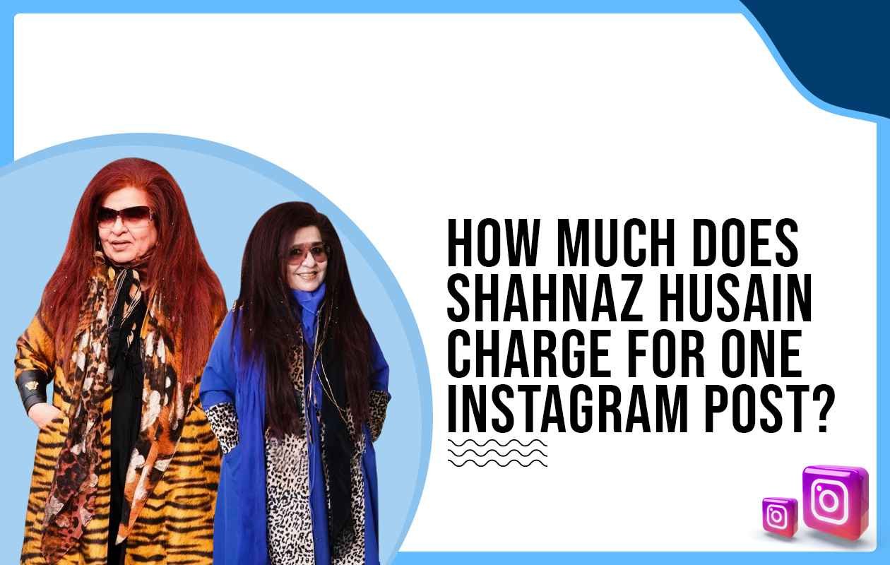 Idiotic Media | How much does Shahnaz Husain charge for One Instagram Post?