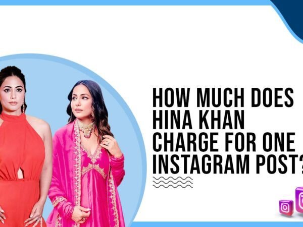 Idiotic Media | How much does Hina Khan charge for One Instagram Post?