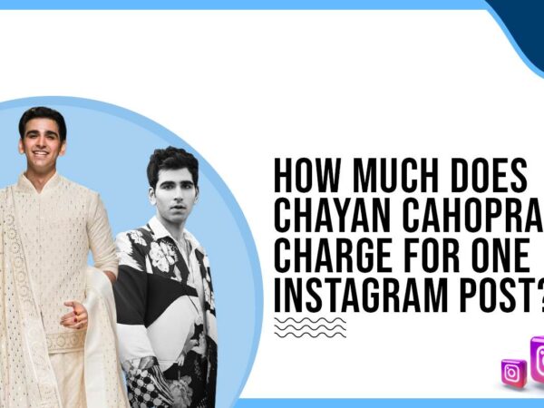How much does Chayan Chopra charge for One Instagram Post?