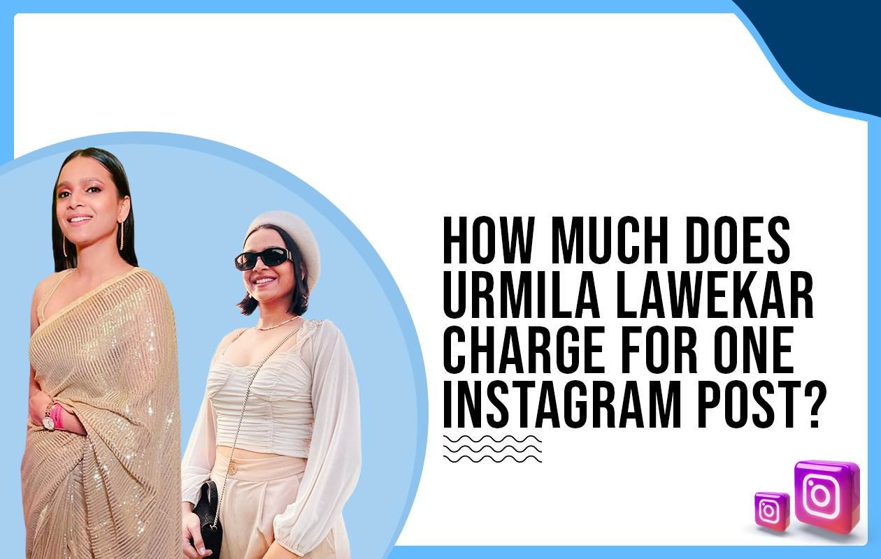 Idiotic Media | How much does Urmila Lawekar charge for One Instagram Post?