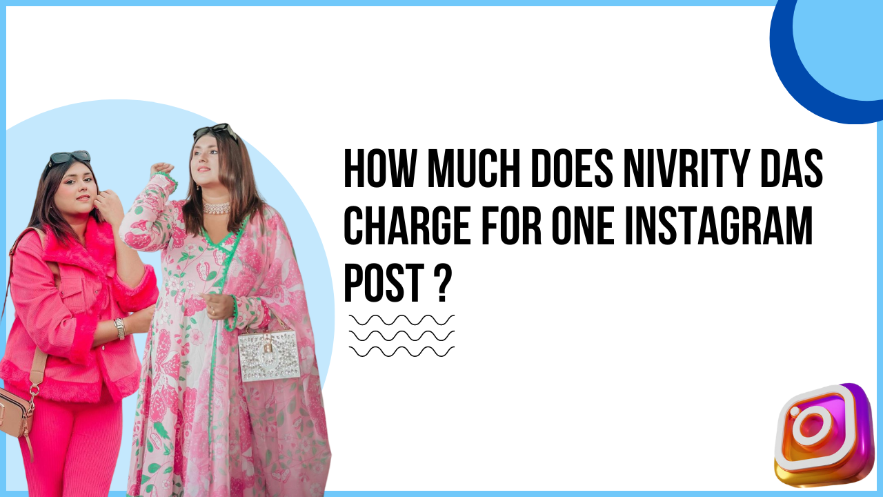 Idiotic Media | How much does Nivrity Das charge for one Instagram post?