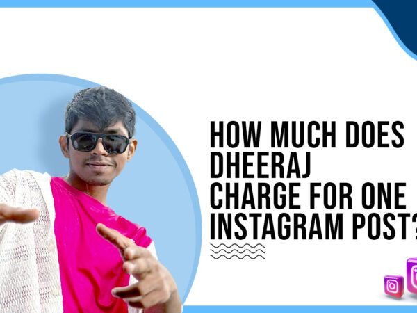 Idiotic Media | How much does Dhiraj Sanap charge for One Instagram Post?