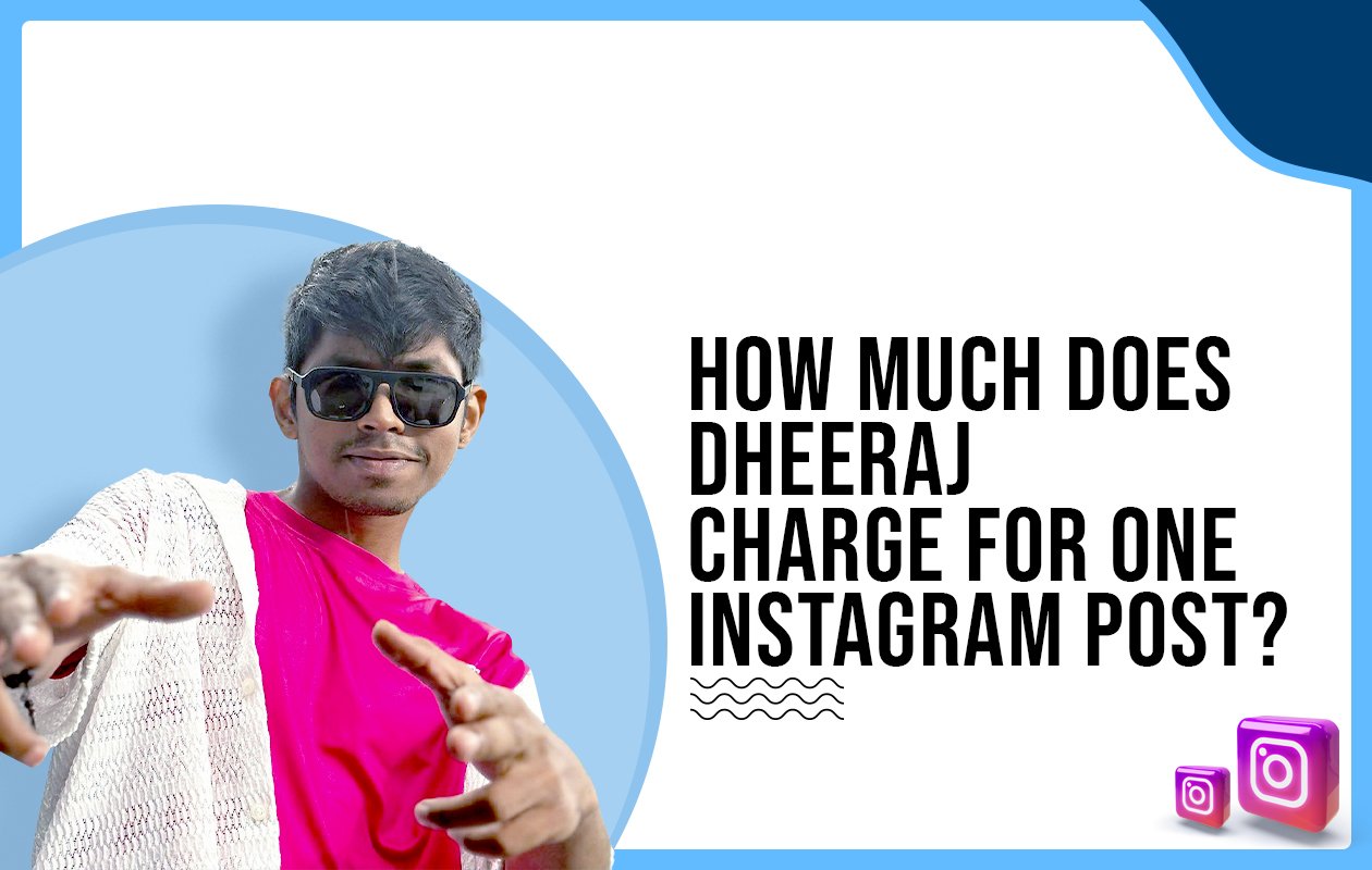 Idiotic Media | How much does Dhiraj Sanap charge for One Instagram Post?