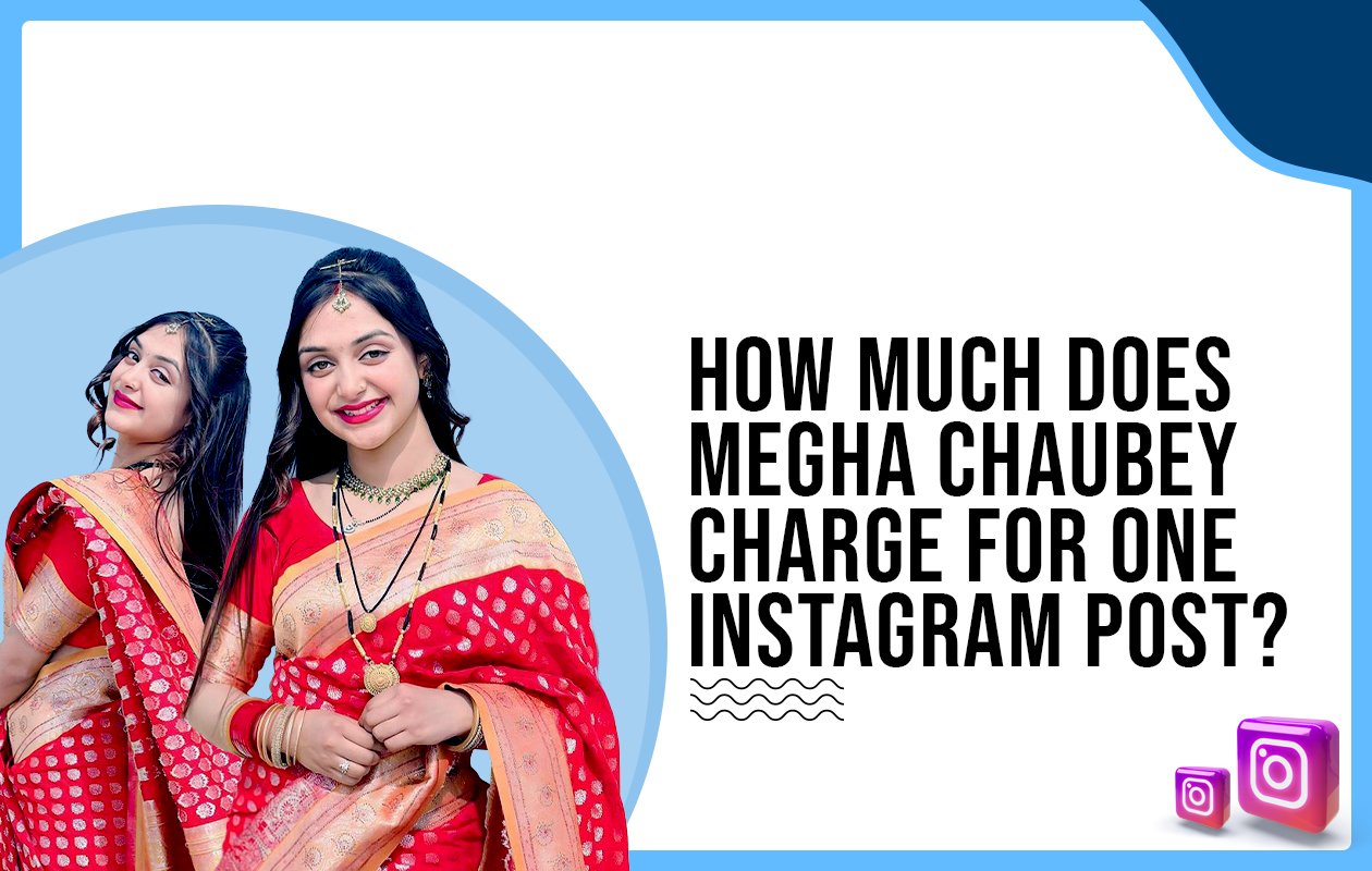 Idiotic Media | How much does Megha Chaubey charge for One Instagram Post?