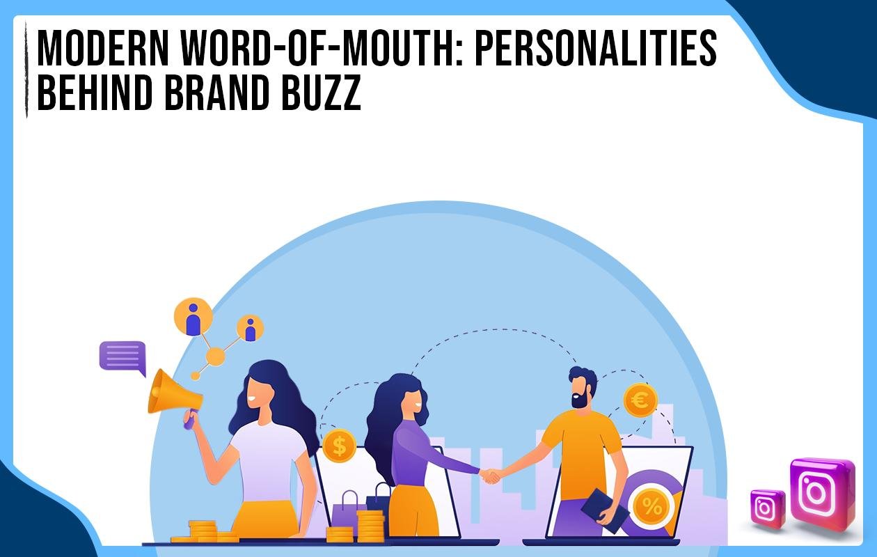 Idiotic Media | Modern Word-of-Mouth: Personalities Behind Brand Buzz