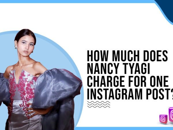 Idiotic Media | How much does Nancy Tyagi charge for One Instagram Post?
