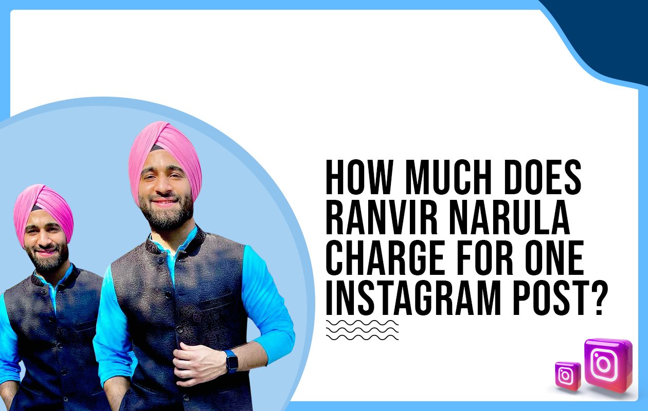 Idiotic Media | How much does Ranvir Narula charge for One Instagram Post?
