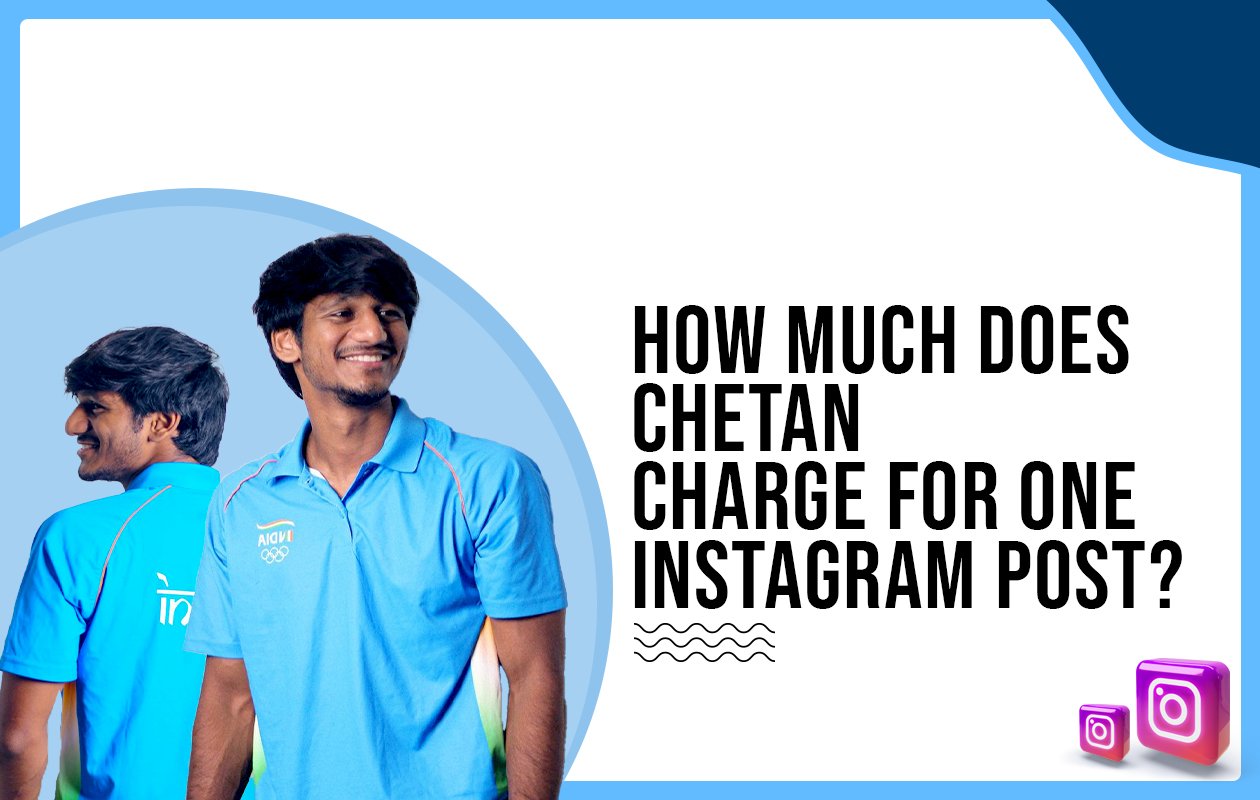 Idiotic Media | How much does Chetan charge for one Instagram post?