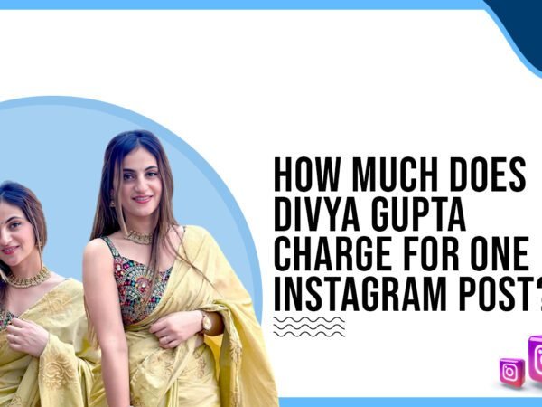 Idiotic Media | How much does Divya Gupta charge for one Instagram post?
