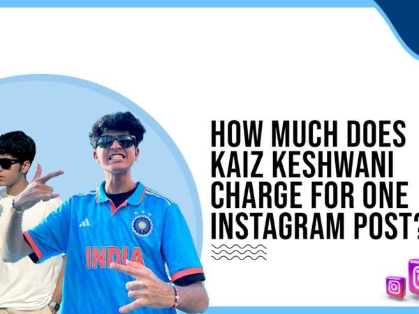 Idiotic Media | How much does Kaiz Keshwani charge for one Instagram post?