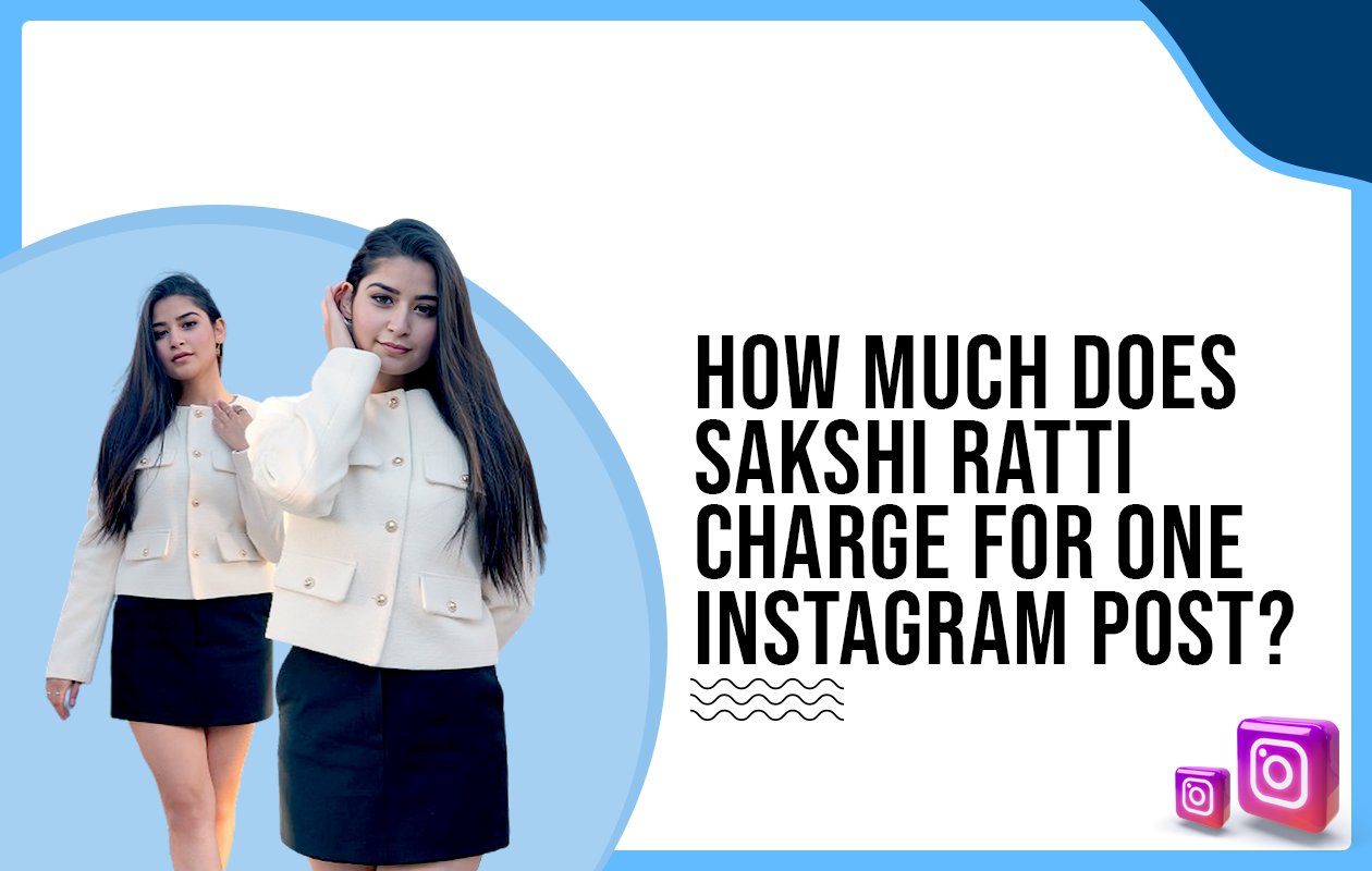 Idiotic Media | How much does Sakshi Ratti charge for one Instagram post?