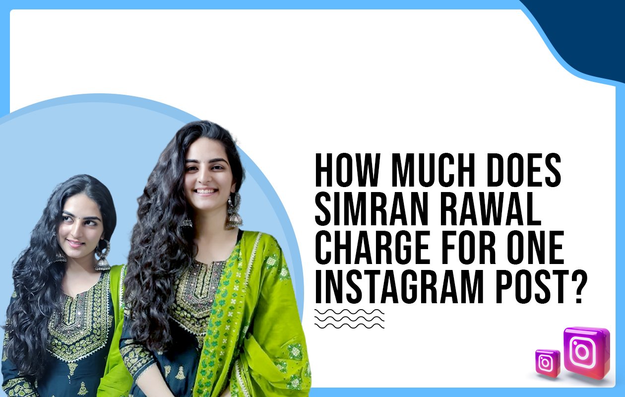 Idiotic Media | How much does Simran Rawal charge for one Instagram post?