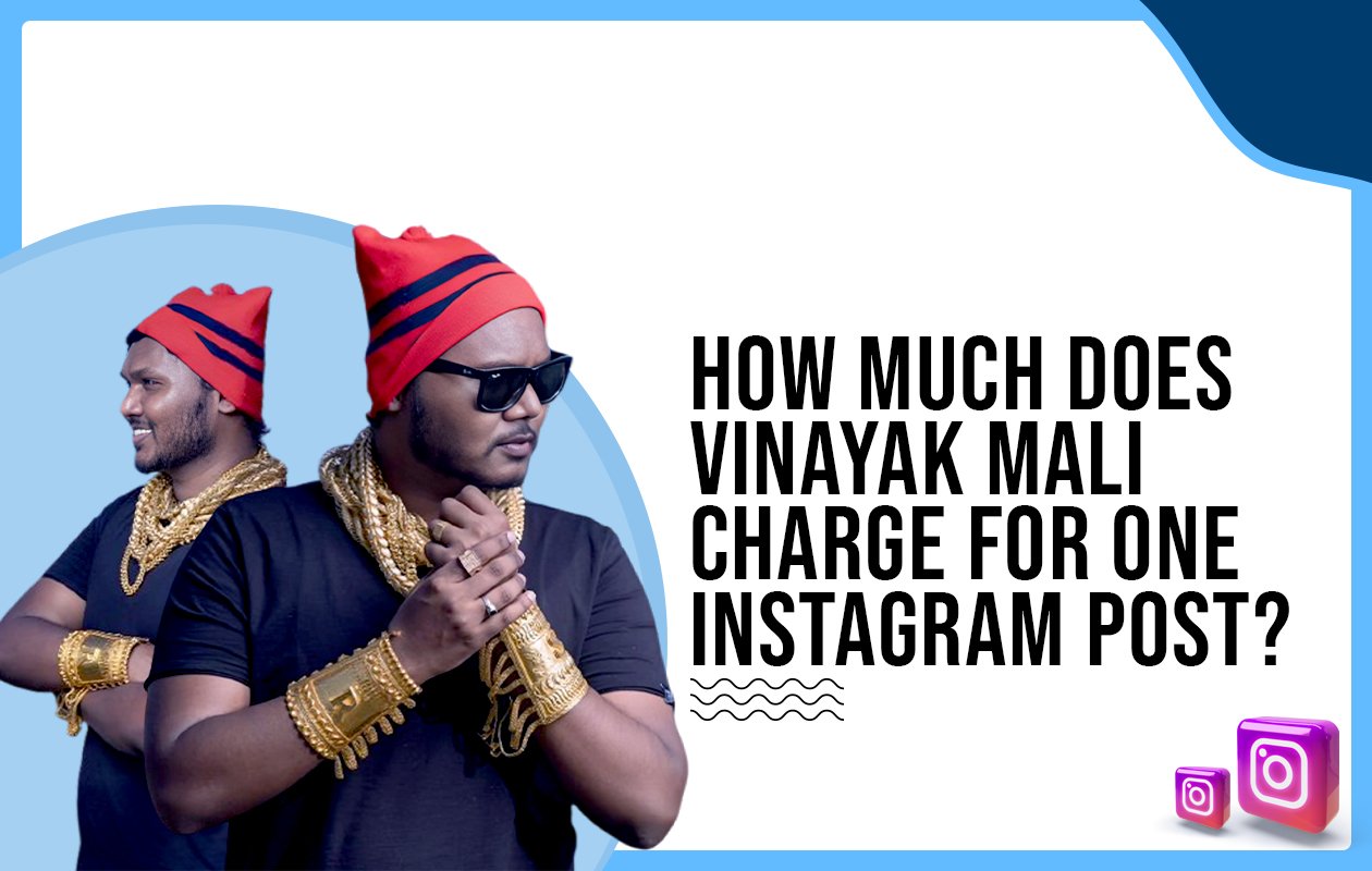Idiotic Media | How much does Vinayak Mali charge for one Instagram post?