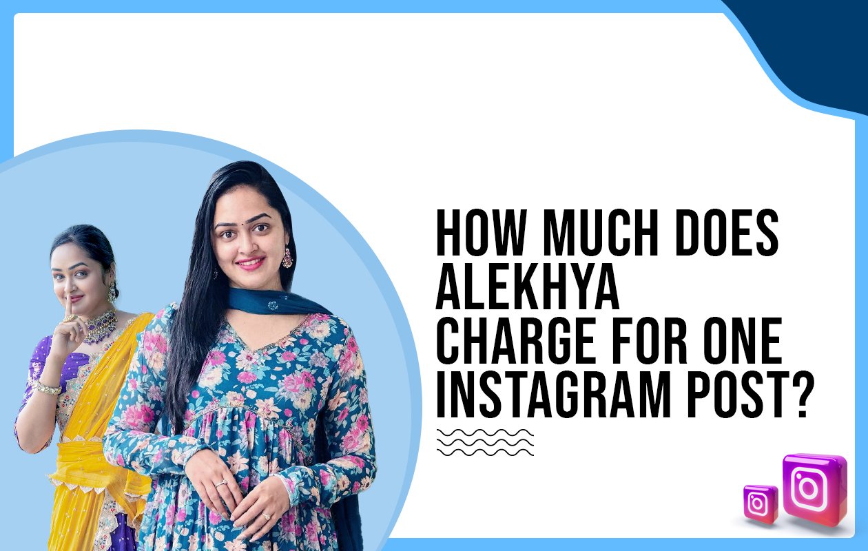 Idiotic Media | How Much Does Alekhya Charge For One Instagram Post?