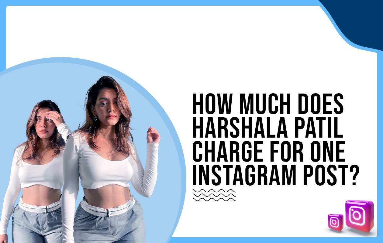 Idiotic Media | How Much Does Harshala Patil Charge For One Instagram Post?