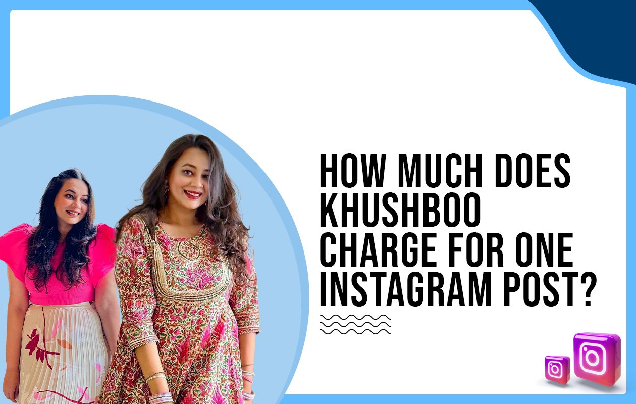 Idiotic Media | How Much Does Kushboo Gupta Charge For One Instagram Post?