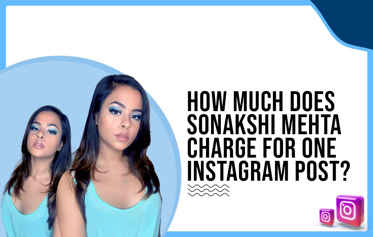 Idiotic Media | How Much Does Sonakshi Mehta Charge For One Instagram Post?