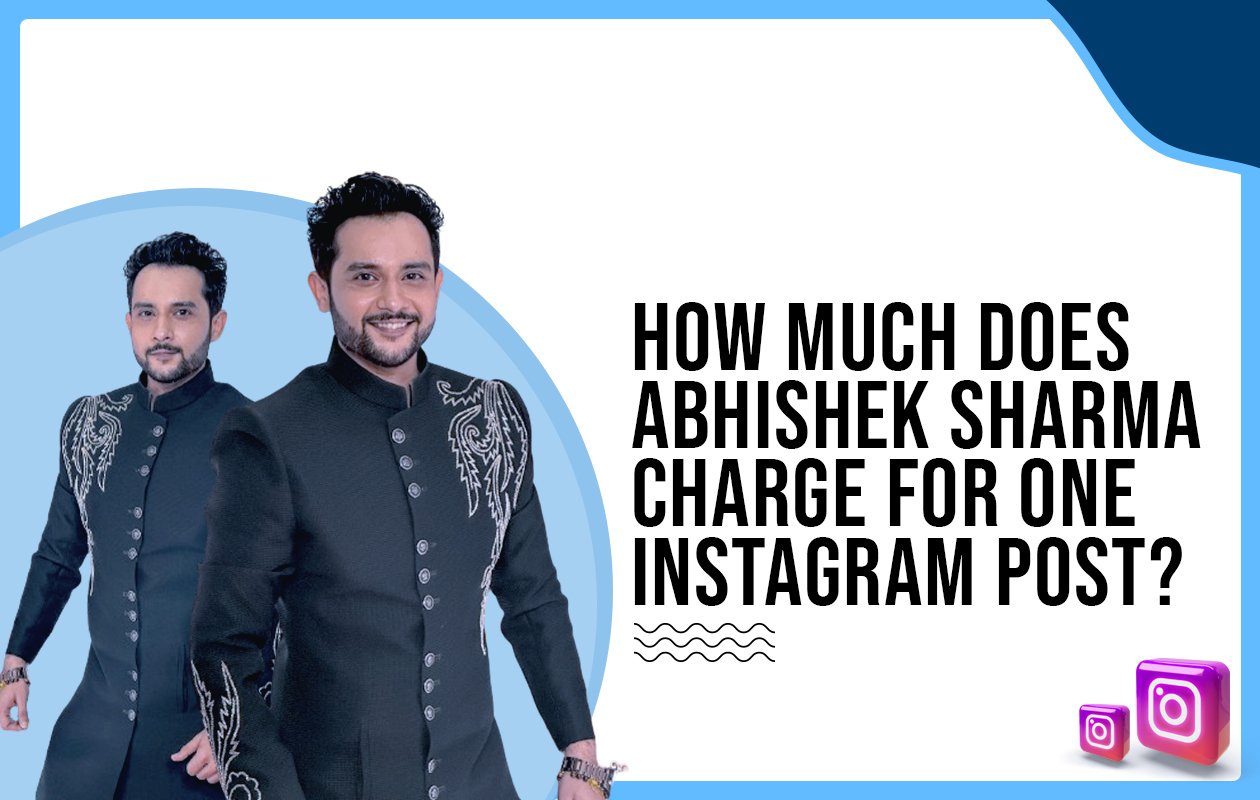 Idiotic Media | How much does Abhishek Sharma charge for one Instagram post?