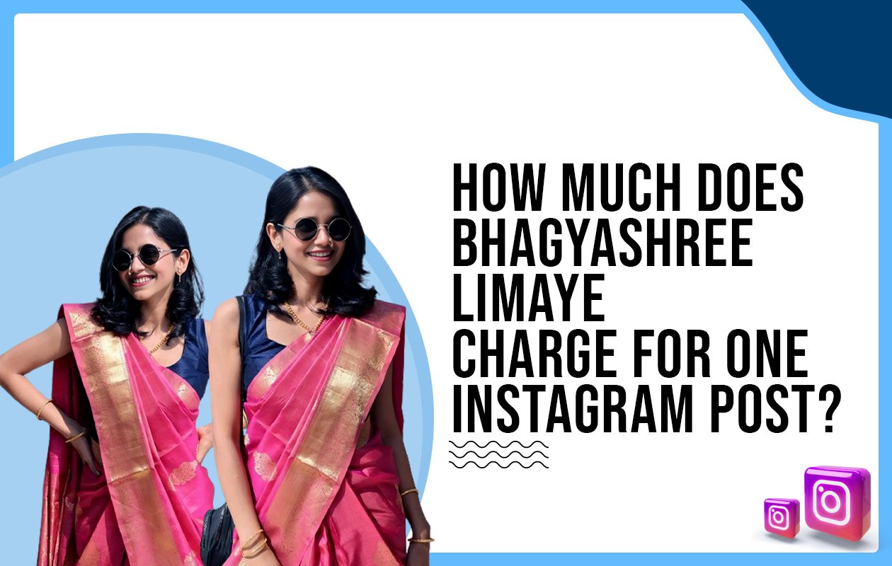 Idiotic Media | How much does Bhagyashree Limaye charge for one Instagram post?