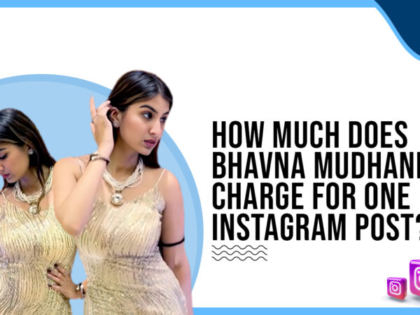 How much does Bhavna Mudhani charge for one Instagram post?