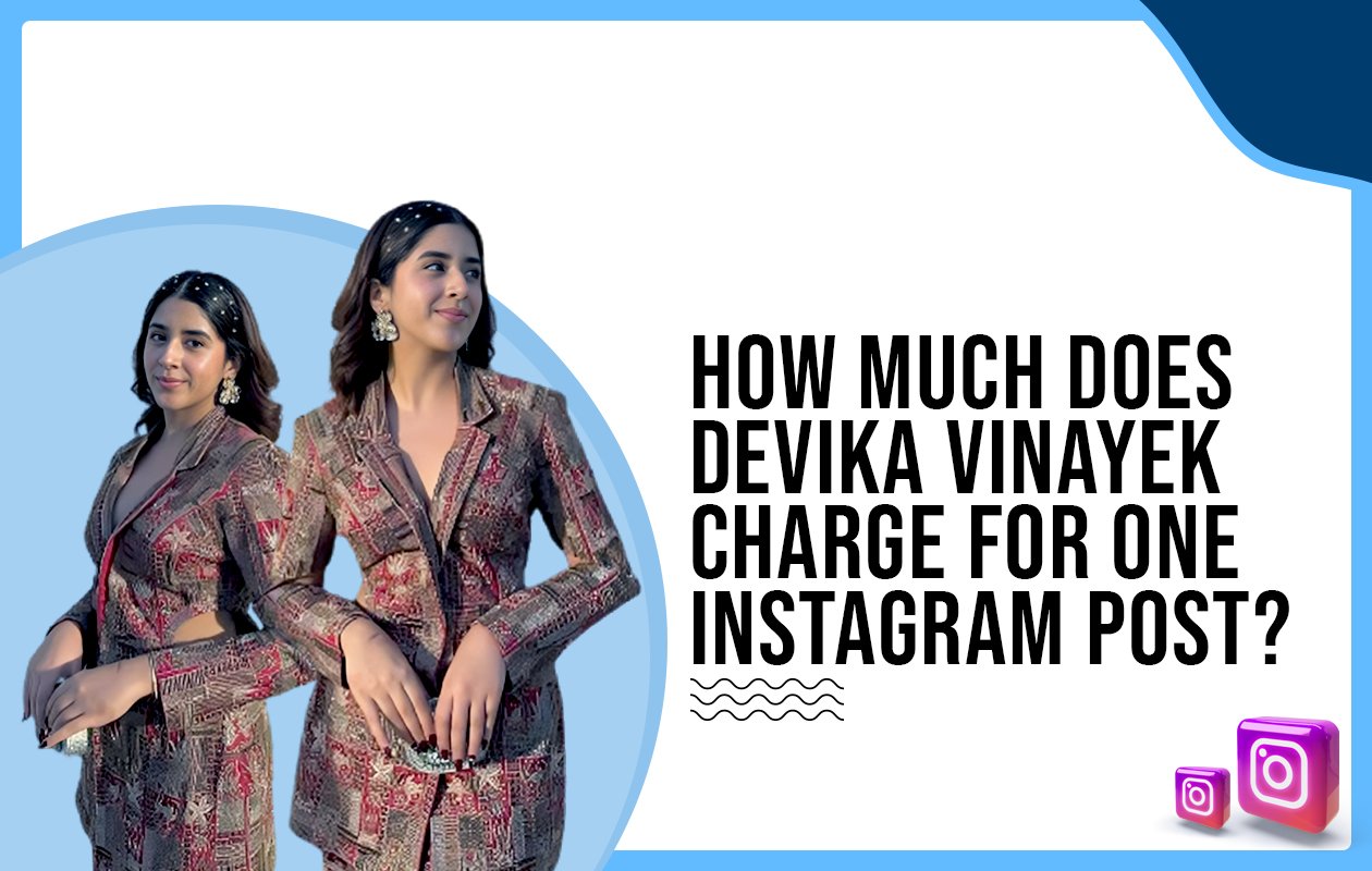 Idiotic Media | How much does Devika Vinayek charge for One Instagram Post?