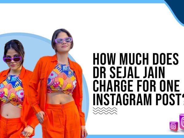 Idiotic Media | How much does Sejal Jain charge for One Instagram Post?