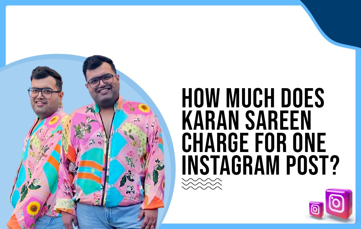 Idiotic Media | How much does Karan Sareen charge for One Instagram Post?