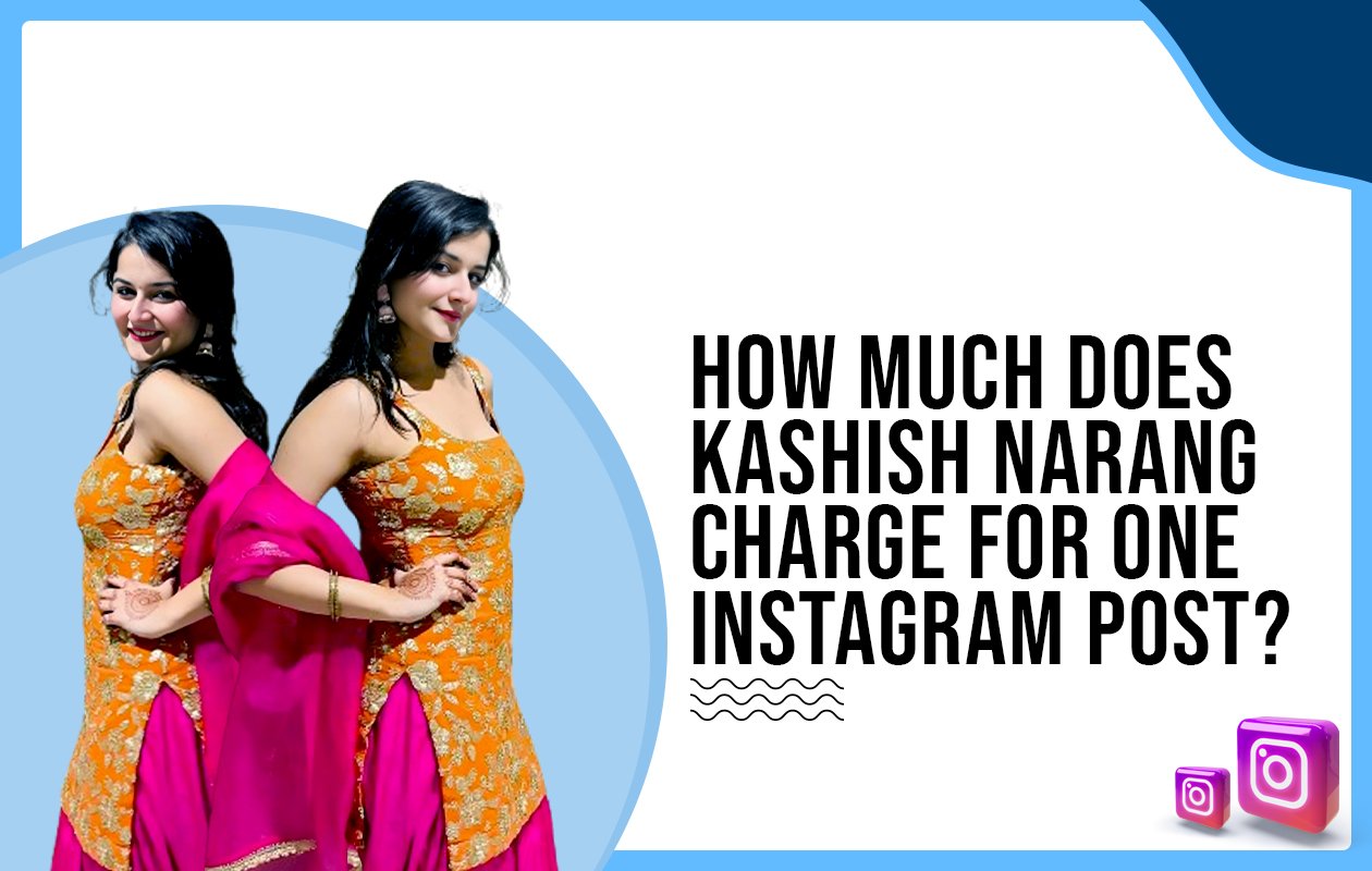 Idiotic Media | How much does Kashish Narang charge for One Instagram Post?