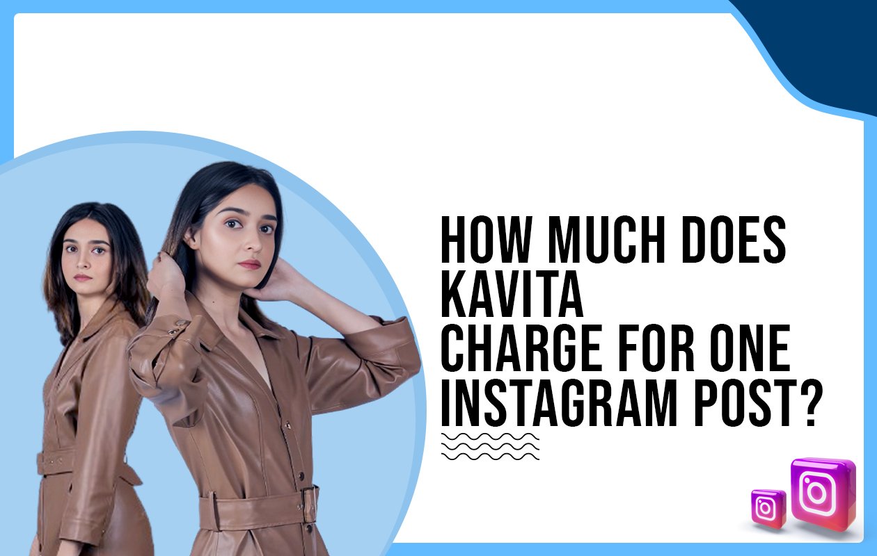 Idiotic Media | How much does Kavita charge for one Instagram post?