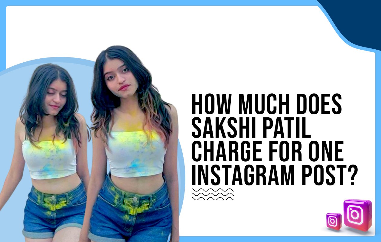 How much does Sakshi Patil charge for one Instagram post?