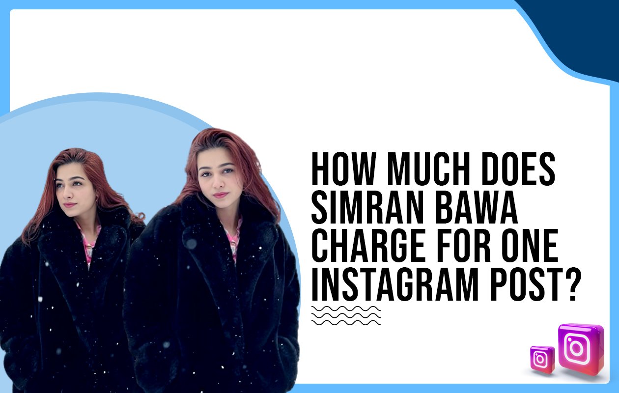 Idiotic Media | How much does Simran Bawa charge for one Instagram post?