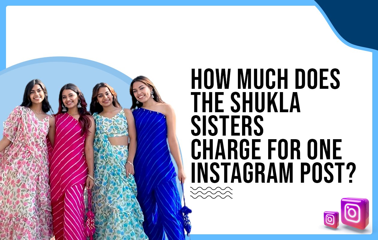 Idiotic Media | How much does The Shukla Sisters charge for one Instagram post?