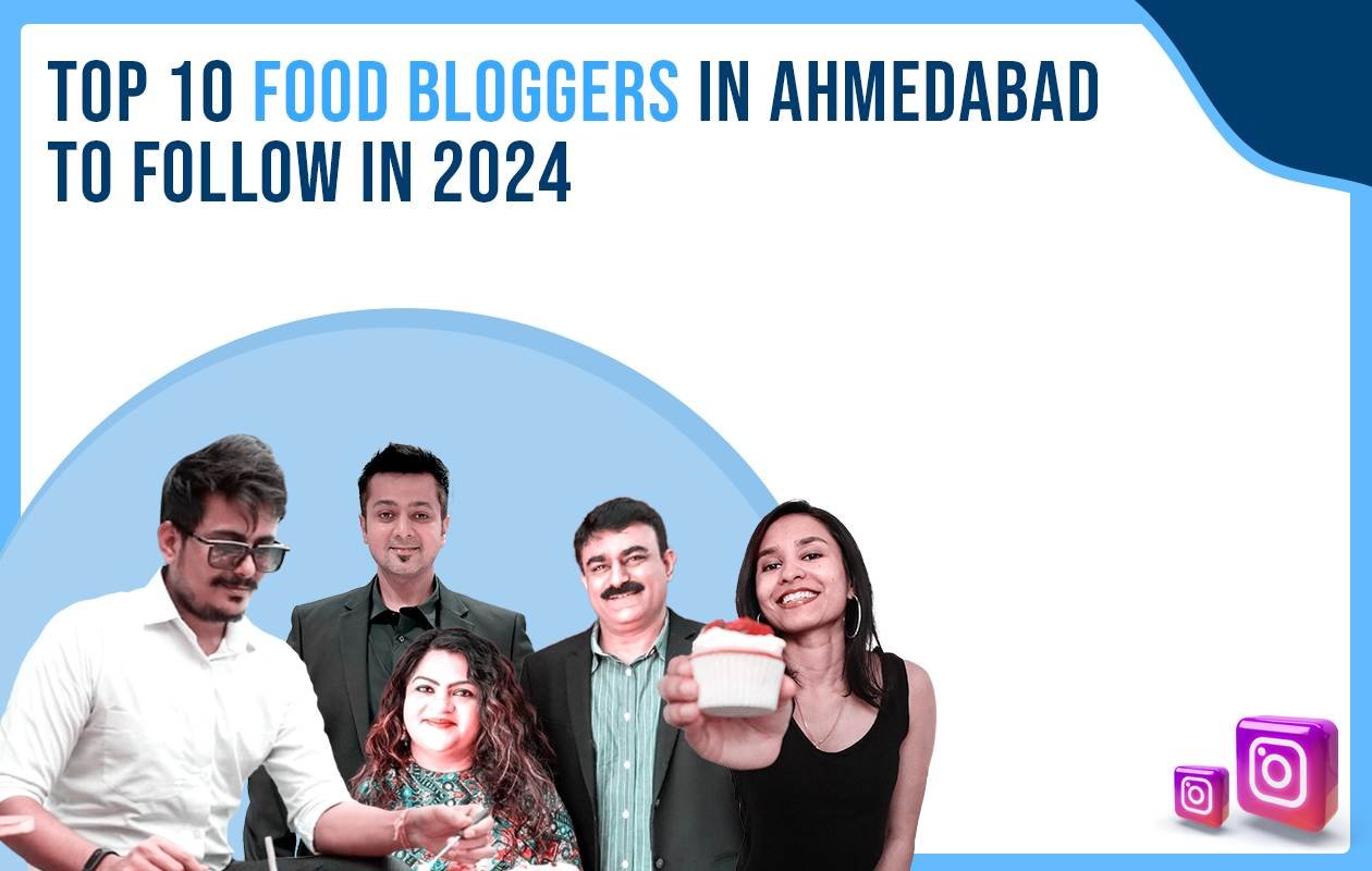 Idiotic Media | Top 10 Food Bloggers in Ahmedabad to Follow in 2024