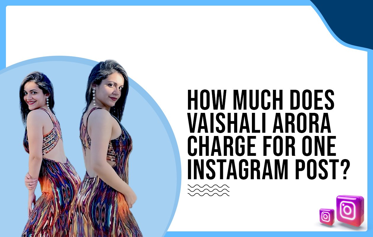 Idiotic Media | How much does Vaishali Arora charge for one Instagram post?