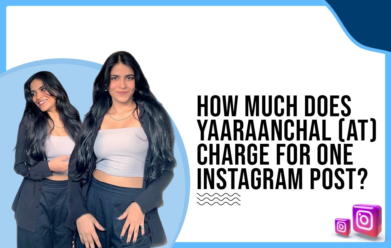 Idiotic Media | How much does Yaaraanchal (AT) charge for one Instagram post?